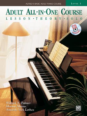Alfred's Basic Adult All-In-One Course, Bk 3: Lesson * Theory * Solo, Comb Bound Book & CD - Palmer, Willard A, and Manus, Morton, and Lethco, Amanda Vick