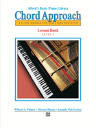 Alfred's Basic Piano Chord Approach Lesson Book, Bk 2: A Piano Method for the Later Beginner