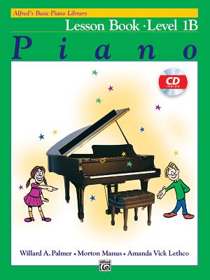 Alfred's Basic Piano Library Lesson Book, Bk 1b: Book & CD - Palmer, Willard A, and Manus, Morton, and Lethco, Amanda Vick