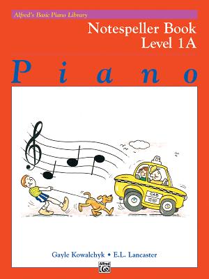 Alfred's Basic Piano Library Notespeller, Bk 1a - Kowalchyk, Gayle, and Lancaster, E L