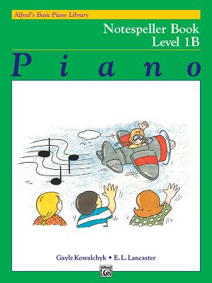 Alfred's Basic Piano Library Notespeller, Bk 1b - Kowalchyk, Gayle, and Lancaster, E L
