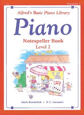 Alfred's Basic Piano Library Notespeller, Bk 2 - Kowalchyk, Gayle, and Lancaster, E L