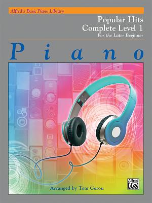 Alfred's Basic Piano Library Popular Hits Complete, Bk 1: For the Later Beginner - Gerou, Tom