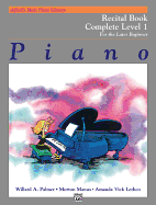 Alfred's Basic Piano Library Recital Book Complete, Bk 1: For the Later Beginner