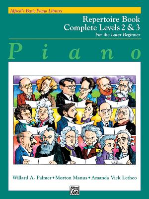 Alfred's Basic Piano Library Repertoire Complete, Bk 2 & 3: For the Later Beginner - Palmer, Willard A, and Manus, Morton, and Lethco, Amanda Vick