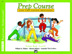 Alfred's Basic Piano Prep Course Technic, Bk C: For the Young Beginner