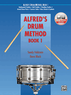 Alfred's Drum Method, Bk 1: The Most Comprehensive Beginning Snare Drum Method Ever!, Book & Online Video
