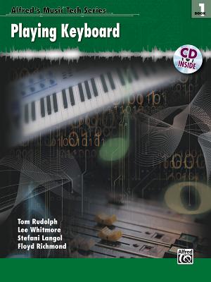 Alfred's Musictech, Bk 1: Playing Keyboard, Book & Audio CD - Alfred Music, and Langol, Stefani