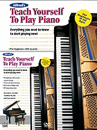 Alfred's Teach Yourself to Play Piano: Everything You Need to Know to Start Playing Now!, Book & DVD