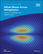 Alfv?n Waves Across Heliophysics: Progress, Challenges, and Opportunities