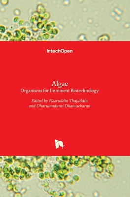 Algae: Organisms for Imminent Biotechnology - Dhanasekaran, Dharumadurai (Editor), and Thajuddin, Nooruddin (Editor)