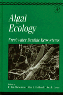 Algal Ecology: Freshwater Benthic Ecosystem - Stevenson, R Jan (Editor), and Lowe, Rex L (Editor), and Bothwell, Max L (Editor)