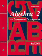 Algebra 2: An Incremental Development - Saxon, John