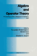 Algebra and Operator Theory: Proceedings of the Colloquium in Tashkent, 1997