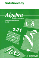 Algebra and Trigonometry Book 2 Solution Key: Structure and Method