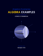 Algebra Examples Conics 2 Parabolas - Kim, Seong R