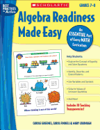 Algebra Readiness Made Easy: Grades 7-8: An Essential Part of Every Math Curriculum
