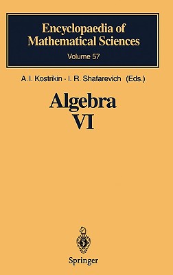 Algebra VI: Combinatorial and Asymptotic Methods of Algebra. Non-Associative Structures - Kostrikin, A I (Editor), and Dimitric, R (Translated by), and Kuz'min, E N (Contributions by)