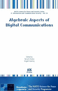 Algebraic Aspects of Digital Communications