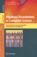 Algebraic Foundations in Computer Science: Essays Dedicated to Symeon Bozapalidis on the Occasion of His Retirement