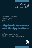 Algebraic Geometry and Its Applications: Proceedings of the 8th Algebraic Geometry Conference, Yaroslavl' 1992. a Publication from the Steklov Institute of Mathematics. Adviser: Armen Sergeev
