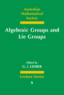 Algebraic Groups and Lie Groups: A Volume of Papers in Honour of the Late R. W. Richardson