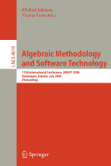 Algebraic Methodology and Software Technology: 6th International Conference, Amast '97, Sydney, Australia, Dezember 13-17, 1997. Proceedings