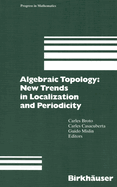Algebraic Topology: New Trends in Localization and Periodicity: Barcelona Conference on Algebraic Topology, Sant Feliu de Guxols, Spain, June 1-7, 1994