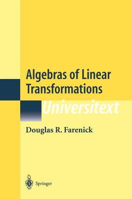 Algebras of Linear Transformations - Farenick, Douglas R