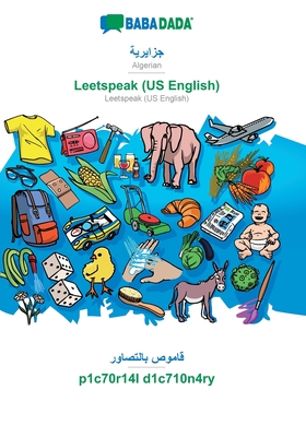 Algerian (in arabic script) - Leetspeak (US English), visual dictionary: BABADADA Algerian (in arabic script) - Leetspeak (US English), visual dictionary - Babadada Gmbh
