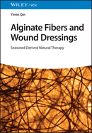 Alginate Fibers and Wound Dressings: Seaweed Derived Natural Therapy
