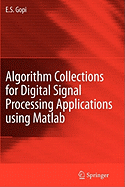 Algorithm Collections for Digital Signal Processing Applications Using Matlab