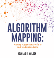 Algorithm Mapping: Making Algorithms Visible and Understandable