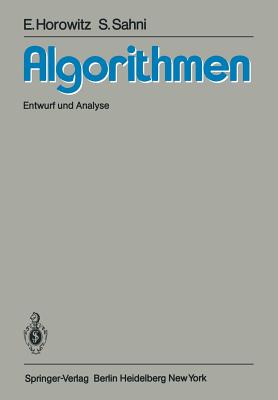 Algorithmen: Entwurf Und Analyse - Horowitz, E, and Czerwinski, M (Translated by), and Sahni, S