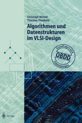 Algorithmen Und Datenstrukturen Im VLSI-Design: Obdd -- Grundlagen Und Anwendungen - Meinel, Christoph, and Theobald, Thorsten