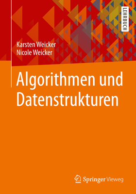 Algorithmen Und Datenstrukturen - Weicker, Karsten, and Weicker, Nicole