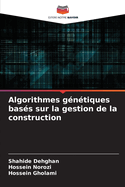 Algorithmes g?n?tiques bas?s sur la gestion de la construction