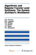 Algorithmic and Register-Transfer Level Synthesis: The System Architect's Workbench