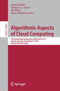 Algorithmic Aspects of Cloud Computing: 5th International Symposium, Algocloud 2019, Munich, Germany, September 10, 2019, Revised Selected Papers