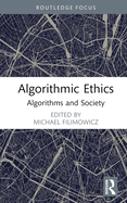 Algorithmic Ethics: Algorithms and Society