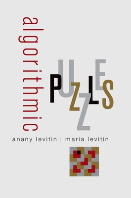 Algorithmic Puzzles - Levitin, Anany, and Levitin, Maria