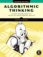 Algorithmic Thinking, 2nd Edition: Learn Algorithms to Level Up Your Coding Skills