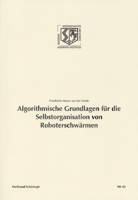 Algorithmische Grundlagen Fr Die Selbstorganisation Von Roboterschwrmen - Meyer Auf Der Heide, Friedhelm