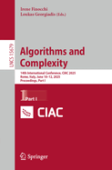 Algorithms and Complexity: 14th International Conference, CIAC 2025, Rome, Italy, June 10-12, 2025, Proceedings, Part I