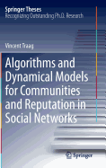 Algorithms and Dynamical Models for Communities and Reputation in Social Networks