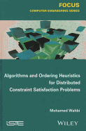 Algorithms and Ordering Heuristics for Distributed Constraint Satisfaction Problems