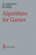 Algorithms for Games - Adelson, Versky, and Adelson-Velsky, Georgy M, and Donskoy, M V