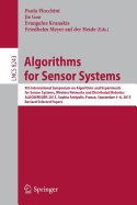 Algorithms for Sensor Systems: 9th International Symposium on Algorithms and Experiments for Sensor Systems, Wireless Networks and Distributed Robotics, ALGOSENSORS 2013, Sophia Antipolis, France, September 5-6, 2013, Revised Selected Papers