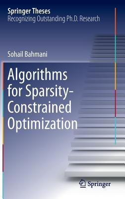 Algorithms for Sparsity-Constrained Optimization - Bahmani, Sohail