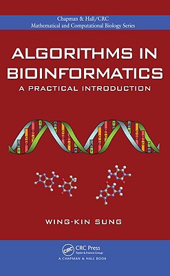 Algorithms in Bioinformatics: A Practical Introduction - Sung, Wing-Kin